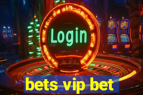 bets vip bet